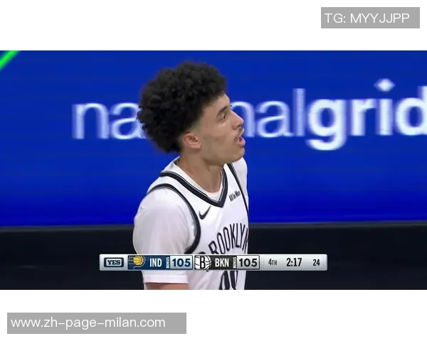 篮网与步行者精彩对决直播全程回顾与赛后分析尽在这里